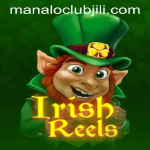 Discovering IrishReels: A Dive into the Enchanting World of Manaloclub's Latest Game