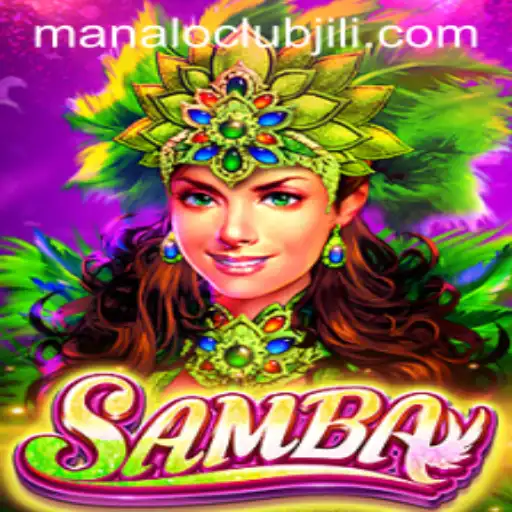 Exploring the Vibrant World of Samba: The Game with Manaloclub